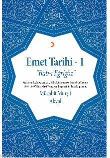 Emet Tarihi - 1 - Mücahit Mürşit Akyol | Yeni ve İkinci El Ucuz Kitabı