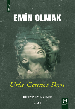 Emin Olmak 1- Urla Cennet İken - Hüseyin Emin Yener | Yeni ve İkinci E