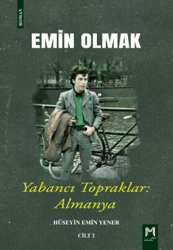 Emin Olmak 2- Yabancı Topraklar: Almanya