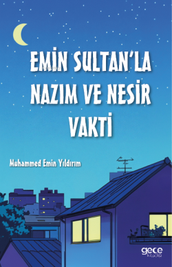 Emin Sultan’la Nazım ve Nesir Vakti