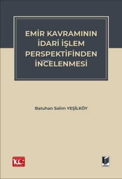 Emir Kavramının İdari İşlem Perspektifinden İncelenmesi