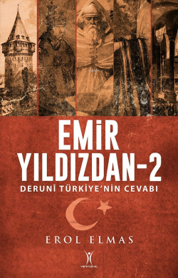 Emir Yıldızdan-2;Deruni Türkiye'nin Cevabı