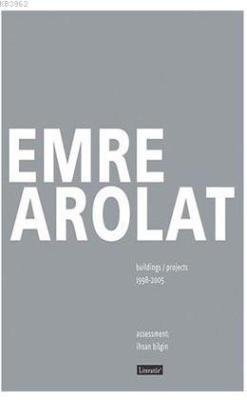 Emre Arolat Projects and Buildings 1998-2005; Resimli