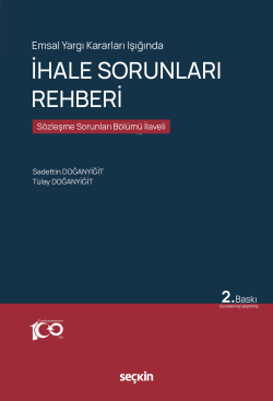 Emsal Yargı Kararları Işığında İhale Sorunları Rehberi;Sözleşme Sorunları Bölümü İlaveli