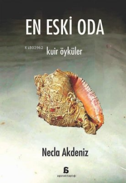 En Eski Oda - Kuir Öyküler - Necla Akdeniz | Yeni ve İkinci El Ucuz Ki