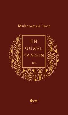 En Güzel Yangın - Muhammed İnce | Yeni ve İkinci El Ucuz Kitabın Adres