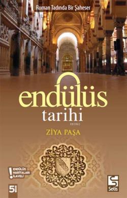 Endülüs Tarihi; Roman Tadında Bir Şaheser - Ziya Paşa | Yeni ve İkinci