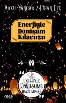 Enerjiyle Dönüşüm Kılavuzu; Enerjiyle Dönüşüme Hazır Mısın?