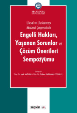 Engelli Hakları, Yaşanan Sorunlar ve Çözüm Önerileri Sempozyumu