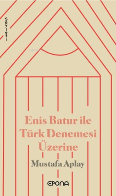 Enis Batur ile Türk Denemesi Üzerine - Mustafa Aplay | Yeni ve İkinci 