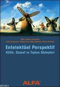 Entelektüel Perspektif; Kültür, Siyaset ve Toplum Söyleşileri