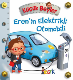 Eren`in Elektrikli Otomobili - Küçük Beyler