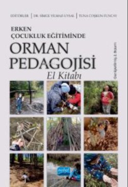 Erken Çocukluk Eğitiminde Orman Pedagojisi El Kitabı