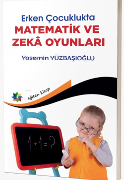 Erken Çocuklukta Matematik ve Zeka Oyunları