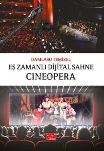 Eş Zamanlı Dijital Sahne: Cineopera