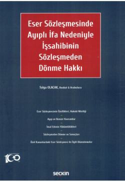 Eser Sözleşmesinde Ayıplı İfa Nedeniyle İşsahibinin Sözleşmeden Dönme Hakkı