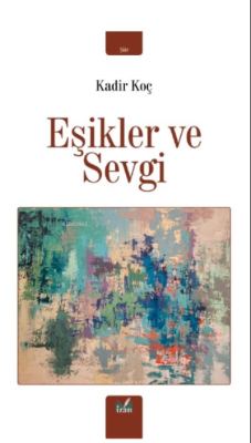 Eşikler Ve Sevgi