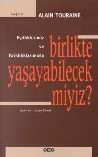 Eşitliklerimiz ve Farklılıklarımızla Birlikte Yaşayabilecek Miyiz?