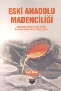 Eski Anadolu Madenciliği