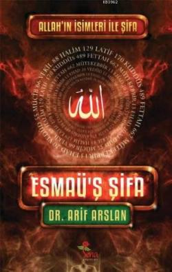 Esmaü'ş Şifa; Allah'ın İsimleri ile Şifa