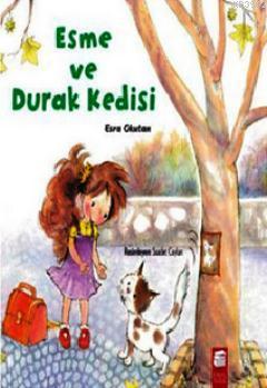 Esme ve Durak Kedisi; 5-7 Yaş