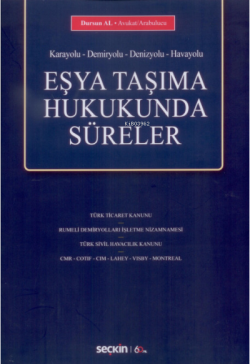 Eşya Taşıma Hukukunda Süreler