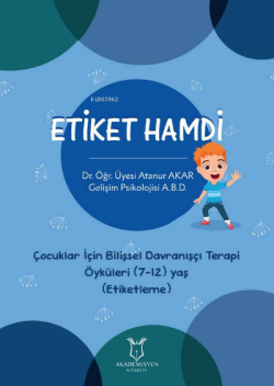 Etiket Hamdi - Çocuklar İçin Bilişsel Davranışçı Terapi Öyküleri (7-12) Yaş (Etiketleme)