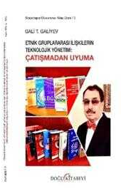 Etnik Gruplararası İlişkilerin Teknolojik Yönetimi: Çatışmadan Uyuma