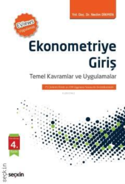 EViews Uygulamalı Ekonometriye Giriş ;Temel Kavramlar ve Uygulamalar