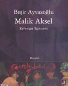 Evimizin Ressamı - Malik Aksel