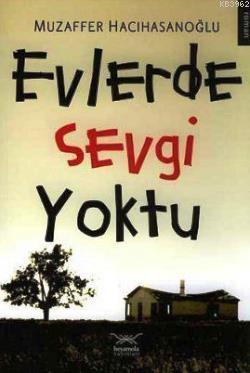 Evlerde Sevgi Yoktu