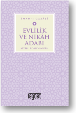 Evlilik ve Nikah Adabı - İmam-ı Gazali | Yeni ve İkinci El Ucuz Kitabı