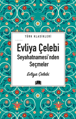 Evliya Çelebi Seyahatnamesi’nden Seçmeler