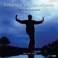 Evrenle Kucaklaşmak; Taı Chınin Getirdikleri