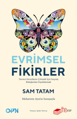 Evrimsel Fikirler;Yarının Sorunlarını Çözmek İçin Geçmiş Buluşlardan Faydalanmak