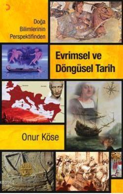 Evrimsel ve Döngüsel Tarih; Doğa Bilimlerinin Perspektifinden