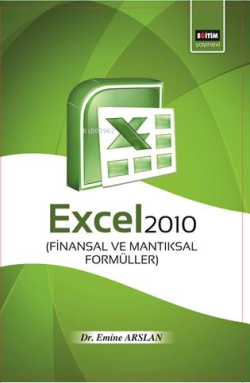 Excel 2010 Finansal ve Mantıksal Formüller