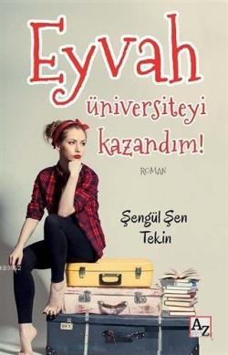 Eyvah Üniversiteyi Kazandım!