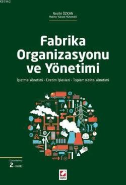 Fabrika Organizasyonu ve Yönetimi; İşleme Yönetimi - Üretim İşlevleri - Toplam Kalite Yönetimi