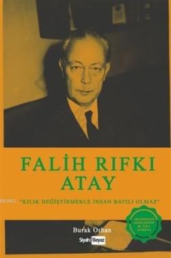 Falih Rıfkı Atay; Kılık Değiştirmekle İnsan Batılı Olmaz