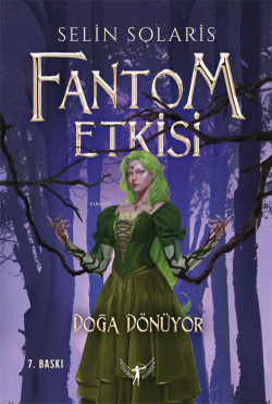 Fantom Etkisi;Doğa Dönüyor