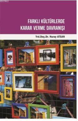 Farklı Kültürlerde Karar Verme Davranışı