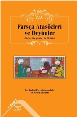 Farsça Atasözleri ve Deyimler Türkçe Karşılıkları ile Birlikte