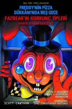 Fazbear`in Korkunç Tipleri Grafik Roman Serisi 3;Freddy'nin Pizza Dükk