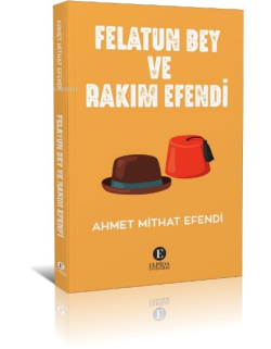 Felatun Bey Ve Rakım Efendi