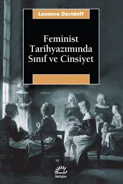 Feminist Tarihyazımında Sınıf ve Cinsiyet