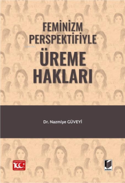 Feminizm Perspektifiyle Üreme Hakları