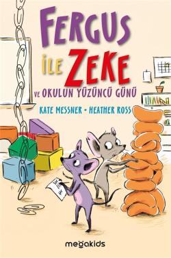 Fergus İle Zeke ve Okulun Yüzüncü Günü - Kate Messner | Yeni ve İkinci