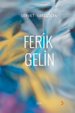 Ferik Gelin