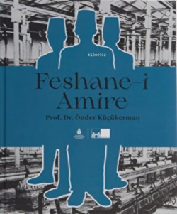 Feshane-i Amire - Önder Küçükerman | Yeni ve İkinci El Ucuz Kitabın Ad